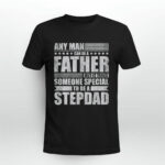 It Takes Someone Special To Be A Stepdad 2 T Shirt