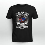 It is Not A Team Logo It is A Family Crest Buffalo Bills 4 T Shirt