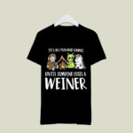 Its All Fun And Games Until Someone Loses A Weiner Camping 3 T Shirt