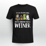 Its All Fun And Games Until Someone Loses A Weiner Camping 4 T Shirt