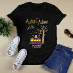 Its Autistic Autumn Lets Play The Leaf And Overstimulate In The Hayride 4 T Shirt
