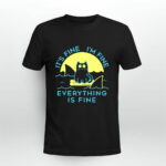 Its Fine Im Fine Everything Is Fine Funny Cat Lover 3 T Shirt