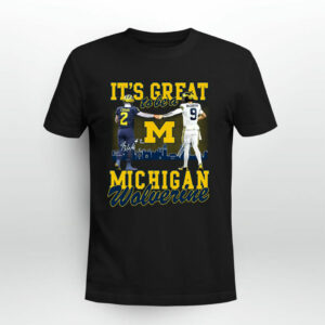 Its Great To Be A Michigan With Blake Corum and McCarthy 0 T Shirt