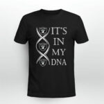 Its In My DNA Football Team Oakland Raiders Fan 3 T Shirt