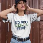 Its Most Likely A Psyop 2 T Shirt