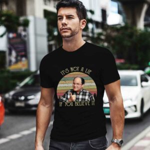 Its Not A Lie If You Believe It 0 T Shirt