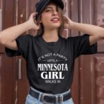 Its Not A Party Until A Minnesota Girl Walks In 1 T Shirt