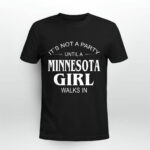 Its Not A Party Until A Minnesota Girl Walks In 2 T Shirt
