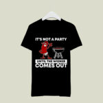 Its Not A Party Until The Wiener Comes Out BBQ Grill 2 T Shirt