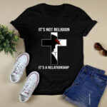 Its Not Religion Its A Relationship Jesus Christ 2 T Shirt