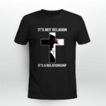 Its Not Religion Its A Relationship Jesus Christ 3 T Shirt