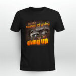Its The Season Of Giving So Im Giving Up 2 T Shirt