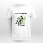 Jack Skellington And Oogie Boogie I Have Selective Hearing Im Sorry You Were Not Selected 4 T Shirt