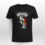 Jack Skellington and Sally dont fix me love me for whats broken 2 T Shirt
