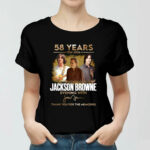 Jackson Browne 58 Years 1966 2024 Thank You For The Memories Signature 1 Women T Shirt