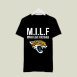 Jacksonville Jaguars Milf Man I Love Football Funny 2 T Shirt