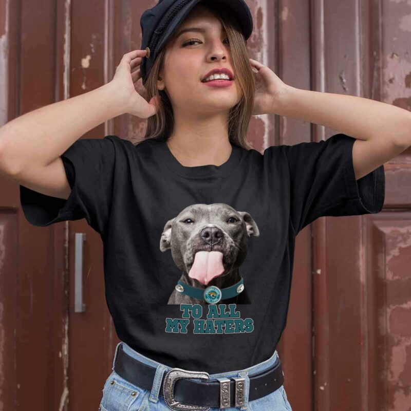 Jacksonville Jaguars To All My Haters Dog Licking 0 T Shirt