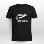 Jacksonville Jaguars just hate us Limited Edition 4 T Shirt