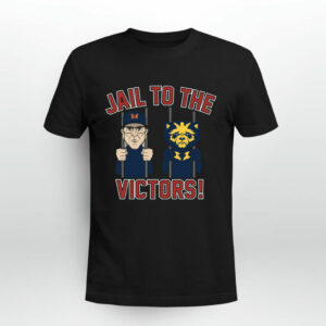 Jail To The Victors 0 T Shirt
