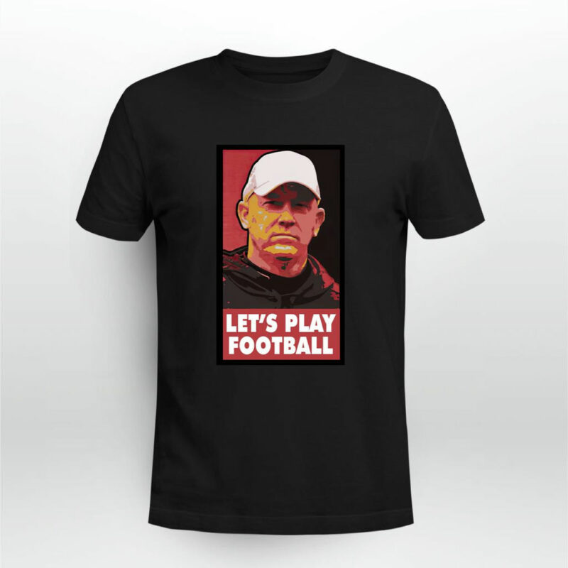 Jeff Brohm Lets Play Football 0 T Shirt