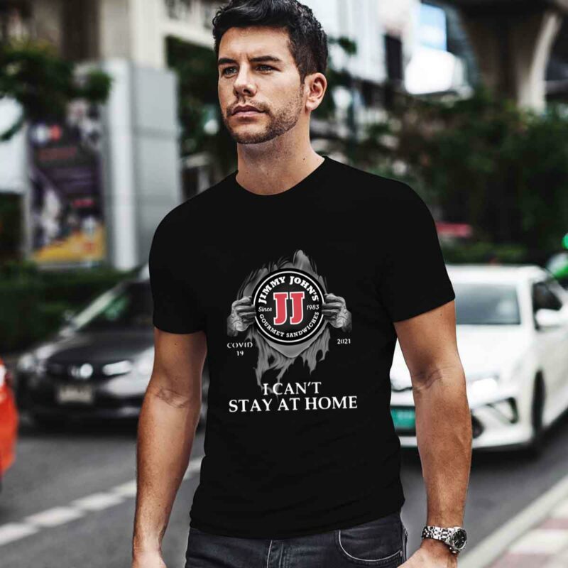 Jimmy Johns Inside Me 2021 I Cant Stay At Home 0 T Shirt
