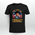 John Wayne Sure I Wave The American Flag Do You Know A Better Flag To Wave 2 T Shirt