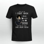 John Wick Mess With Me I Fight Back Mess With My Dog 3 T Shirt
