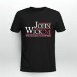John Wick for President 2024 Graphic 4 T Shirt
