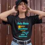 July Girls Are Sunshine Mixed With Little Hurricane 1 T Shirt