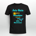 July Girls Are Sunshine Mixed With Little Hurricane 2 T Shirt