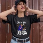 Just A Girl In Love With Her Luke Bryan 1 T Shirt