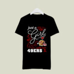 Just A Girl In Love With Her San Francisco 49ers 4 T Shirt