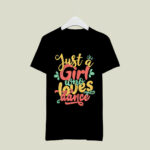 Just A Girl Who Loves Dance Gift For Dancer 2 T Shirt