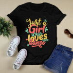 Just A Girl Who Loves Dance Gift For Dancer 3 T Shirt