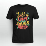 Just A Girl Who Loves Dance Gift For Dancer 4 T Shirt