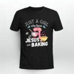 Just A Girl Who Loves Jesus And Baking Lover Christian Baker 2 T Shirt