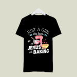 Just A Girl Who Loves Jesus And Baking Lover Christian Baker 3 T Shirt
