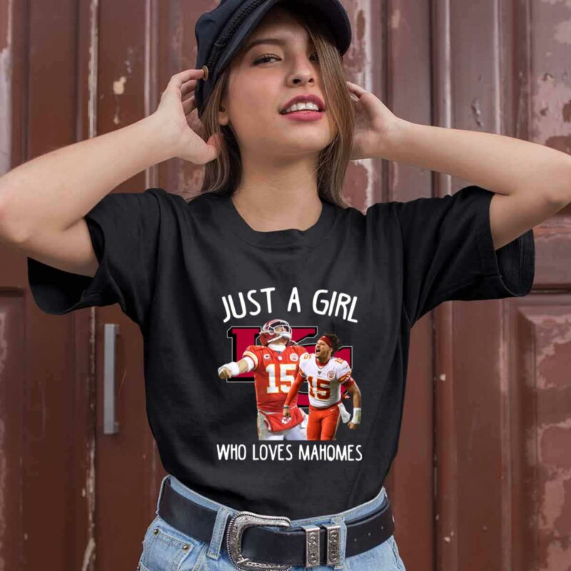 Just A Girl Who Loves Mahomes Kansas City Chiefs Fan 0 T Shirt