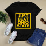 Just Beat Ohio State 2 T Shirt