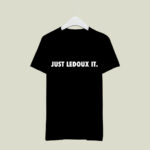 Just Ledoux It 2 T Shirt