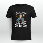 Just a girl in love with her Jon Bon Jovi 4 T Shirt