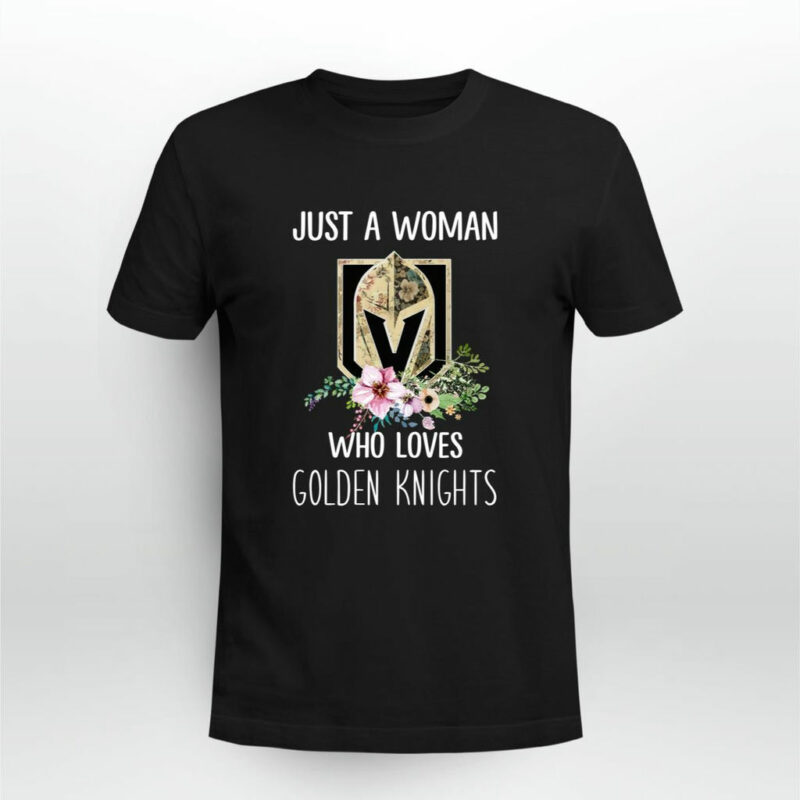 Just A Woman Who Loves Vegas Golden Knights 0 T Shirt