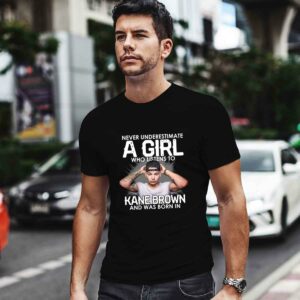 Kane Never Underestimate A Girl Who Listens To Brown And Was Born In June 0 T Shirt