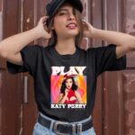 Katy Perry Play Admat 1 T Shirt