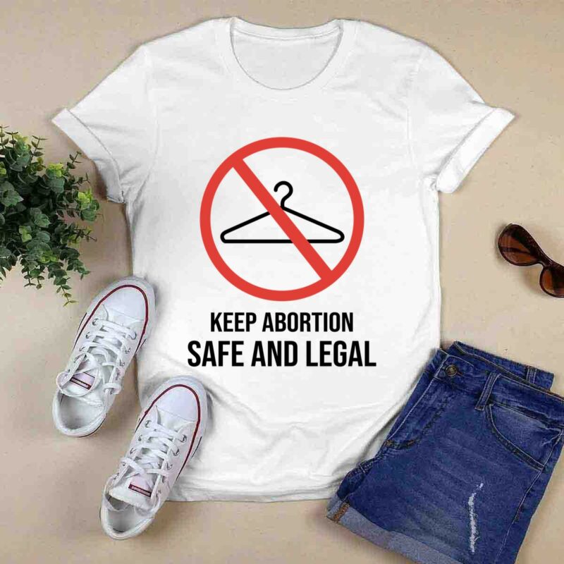 Keep Abortion Safe And Legal 0 T Shirt