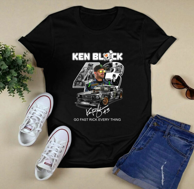 Ken Block 43 Go Fast Rick Every Thing 0 T Shirt