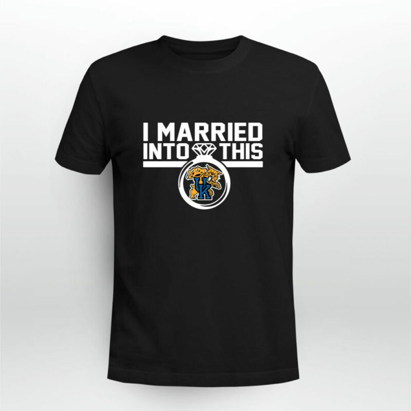 Kentucky Wildcats I Married Into This 0 T Shirt