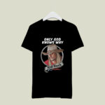 Kid Rock Only god know why 3 T Shirt