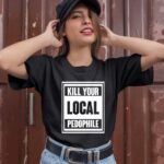 Kill Your Local Pedophile Official 1 T Shirt