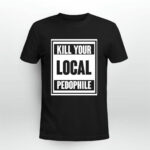 Kill Your Local Pedophile Official 2 T Shirt